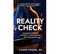 Reality Check: Recognize Burnout, Prevent it, and Discover How to Live Well