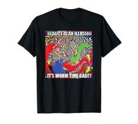 Reality Is An Illusion It's Worm Time Babey Meme Camiseta