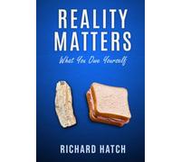 Reality Matters: What You Owe Yourself