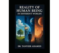 REALITY OF HUMAN BEING IN DIFFERENT WORLDS.
