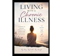 Reality of living with a chronic illness: Still here: A true story of invisible illness, resilience, and hope