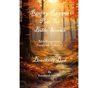 REALITY RHYMES POET TEA BIBLE STORIES BREAKING BAD: BREAKING BAD (Reality Rhymes Bible Perspectives)