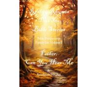 REALITY RHYMES POET TEA BIBLE STORIES FATHER, CAN YOU HEAR ME: FATHER, CAN YOU HEAR ME (Reality Rhymes Bible Perspectives)