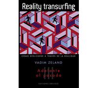 Reality Transurfing (tomo Iii): Adelante Al Pasado