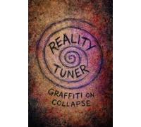 Reality Tuner: Graffiti on collapse