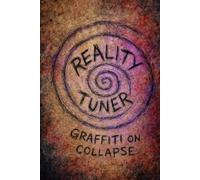 Reality Tuner: Graffiti on collapse