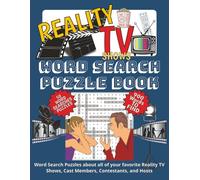 REALITY TV SHOWS WORD SEARCH PUZZLE BOOK: Word Search Puzzles about all of your favorite Reality TV Shows, Cast Members, Contestants, and Hosts