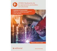 Realización de las operaciones postsoldeo con electrodo. FMEC0119_2 - Soldadura por arco bajo gas protector con electrodo consumible, soldeo «MIG/MAG»