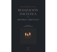 Realización iniciática y misterio cristiano: 2 (AUTORES CONTEMPORANEOS)