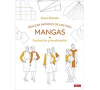 Realizar patrones de costura: Mangas: Construcción y transformación: 9 (Diseño de moda)