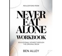 Realizations From Never Eat Alone: Educational voyage through the original book