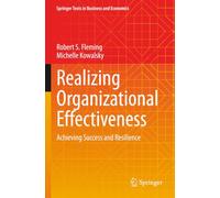 Realizing Organizational Effectiveness: Achieving Success and Resilience (Springer Texts in Business and Economics)