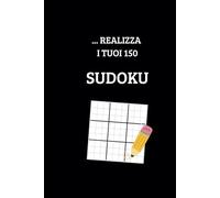 Realizza i tuoi 150 sudoku inserendo le combinazioni nelle corrette caselle - dimensioni 6x9 - pagine 150