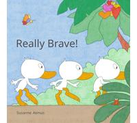Really Brave!: A children’s book about courage, self-confidence, and dealing with challenges