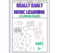 Really Early Music Learning: Coloring book for ages 2+ (Fun Learning Coloring Books)