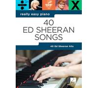 Really easy piano : 40 ed sheeran songs - piano facile