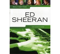 Really Easy Piano: Ed Sheeran – Music Sales Limited