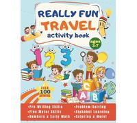 Really Fun Travel Activity Book: Fun and educational activities for 3-7 year olds children