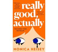 Really Good, Actually: The hilarious Sunday Times bestselling novel of the summer