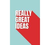 Really Great Ideas Notebook - 6x9” Lined Journal for Brainstorms, Big Plans & Brilliant Thoughts | 100 Lined Pages, Softcover