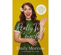 Really Very Crunchy: A Beginner's Guide to Removing Toxins from Your Life without Adding Them to Your Personality