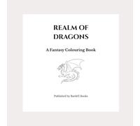 Realm of Dragons: A Fantasy Colouring Book