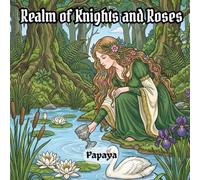 Realm of Knights and Roses: A Medieval Fantasy Coloring Book for Adults