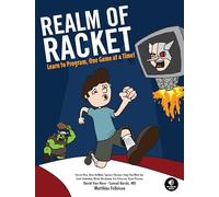 Realm of Racket: Learn to Program, One Game at a Time! [Idioma Inglés]