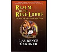 Realm of the Ring Lords; the Myth and Magic of the Grail Quest