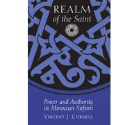 Realm of the Saint: Power and Authority in Moroccan Sufism