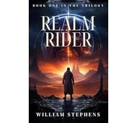 Realm Rider: Land of The Realm Riders Book One