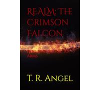 REALM: The Crimson Falcon: Part One: A Call To Arms (The Paladin Chronicles: An Epic Fantasy Series)