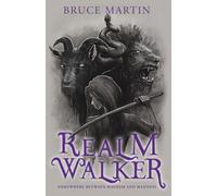 Realm Walker: Somewhere Between Mayhem and Madness: 2