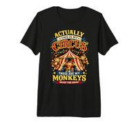 Realmente Este es mi Circo Estos Son mis Monos Dicho Divertido Camiseta Premium