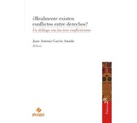 ¿Realmente existen conflictos entre derechos?: Un diálogo con las tesis conflictivistas (PALESTRA)