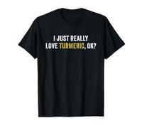 Realmente me encanta la cúrcuma, la divertida cúrcuma Camiseta