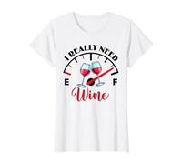 Realmente Necesito Wine Gauge Humor Design Camiseta gráfica económica, Mujer, Blanco, XL