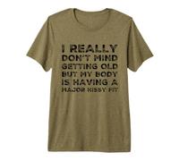 Realmente no me Importa envejecer Pero mi Cuerpo lo está Tomando Camiseta Premium