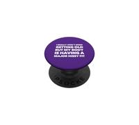 Realmente no me Importa envejecer Pero mi Cuerpo lo está Tomando PopSockets PopGrip Adhesivo