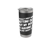 Realmente no me importa envejecer pero mi cuerpo lo está tomando Vaso térmico de acero inoxidable de doble pared