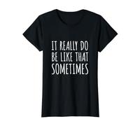 Realmente Ser Así En Algún Tiempo - Meme Divertido Camiseta gráfica económica, Mujer, Negro, XS
