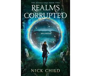 Realms Corrupted: The Asanja Saga Book Two: 2