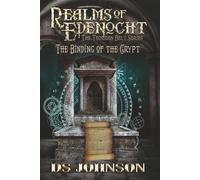 Realms of Edenocht The Binding of the Crypt: A Fantasy Action Adventure Novel