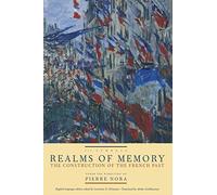 Realms of Memory: The Construction of the French Past, Volume 3 - Symbols (European Perspectives: A Series in Social Thought and Cultural Criticism)
