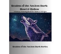 Realms of the Ancient Dark: Howl & Hollow: A Fantasy Coloring Book for Adults & All Ages