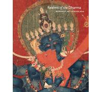 Realms of the Dharma: Buddhist Art Across Asia /anglais