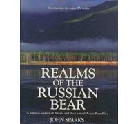 Realms of the Russian Bear: Natural History of Russia and the Central Asian Republics