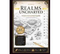 Realms Uncharted | Fantasy Atlas & World Planner: Ready-to-Use Templates for Fantasy Worldbuilders, Dungeon Masters & Writers