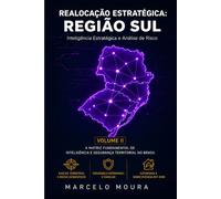 Realocação Estratégica: Região Sul: Análise de Riscos Climáticos, Zoneamento Territorial e Infraestrutura Autônoma [Paraná, Santa Catarina e Rio Grande do Sul]