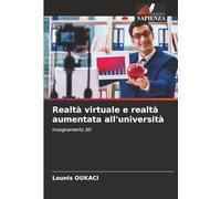 Realtà virtuale e realtà aumentata all'università: Insegnamento 3D